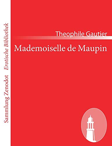 Mademoiselle de Maupin (Sammlung Zenodot rotische Bibliothek) (German Edition) (9783843069021) by Gautier, Theophile