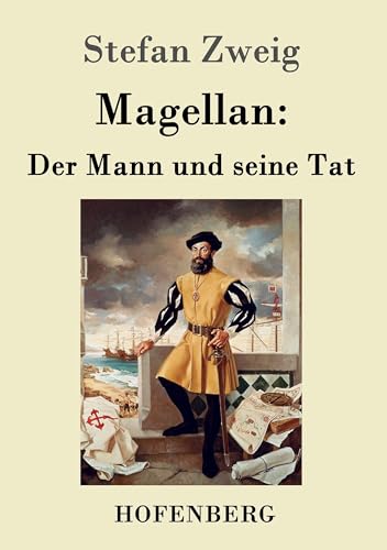 9783843069540: Magellan: Der Mann und seine Tat