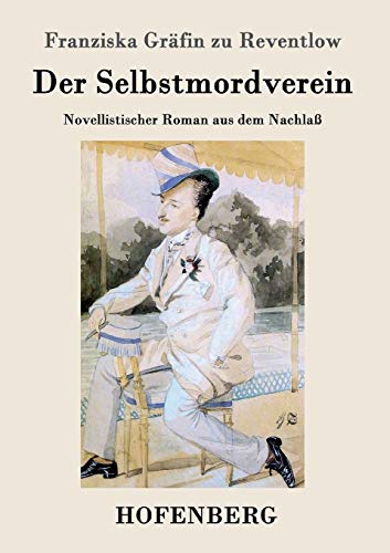 Beispielbild fr Der Selbstmordverein: Novellistischer Roman aus dem Nachla zum Verkauf von medimops