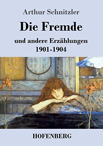 9783843069939: Die Fremde: und andere Erzhlungen 1901-1904