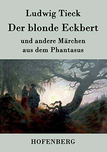 9783843070256: Der blonde Eckbert: und andere Mrchen aus dem Phantasus