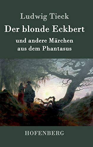 9783843070263: Der blonde Eckbert: und andere Mrchen aus dem Phantasus
