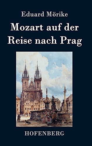 9783843070935: Mozart auf der Reise nach Prag: Novelle