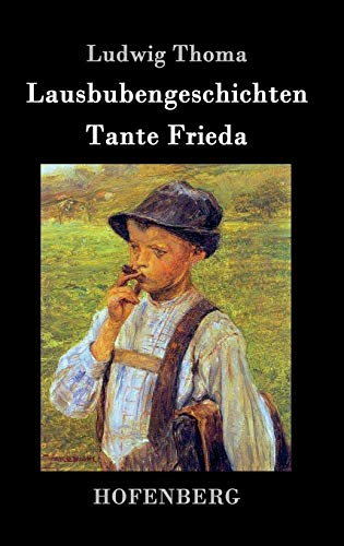 9783843071031: Lausbubengeschichten / Tante Frieda (German Edition)