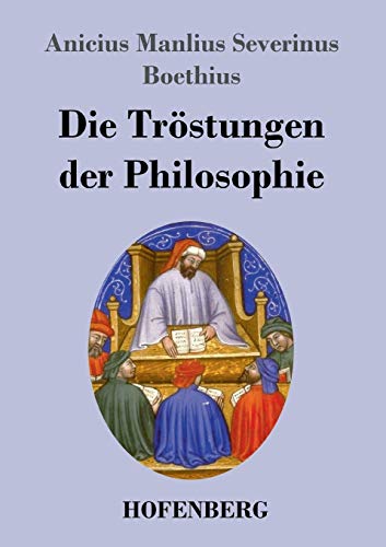 Stock image for Die Trostungen der Philosophie for sale by Chiron Media