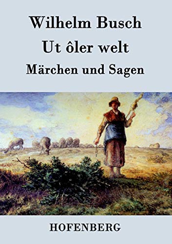 9783843071642: Ut ler welt: Mrchen und Sagen