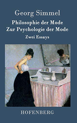 9783843073288: Philosophie der Mode / Zur Psychologie der Mode: Zwei Essays (German Edition)