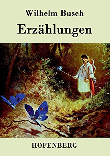 Erzählungen : Eduards Traum / Der Schmetterling / Meiers Hinnerk - Wilhelm Busch