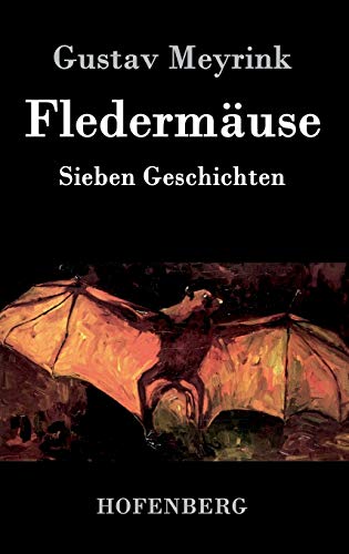 Fledermäuse : Sieben Geschichten - Gustav Meyrink