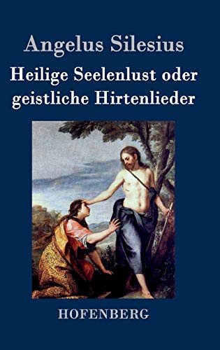 9783843073684: Heilige Seelenlust oder geistliche Hirtenlieder (German Edition)