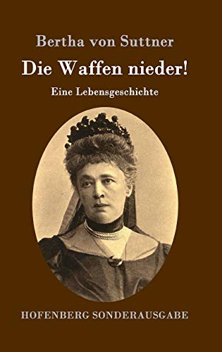 9783843074902: Die Waffen nieder!: Eine Lebensgeschichte