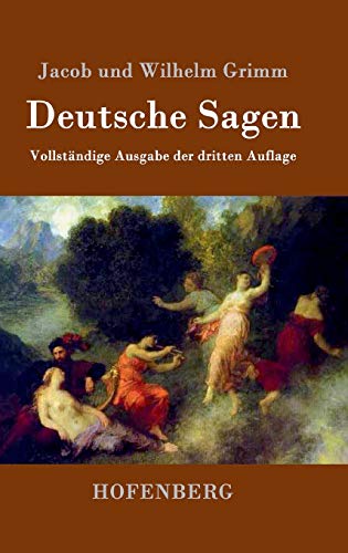 9783843077248: Deutsche Sagen: Vollstndige Ausgabe der dritten Auflage