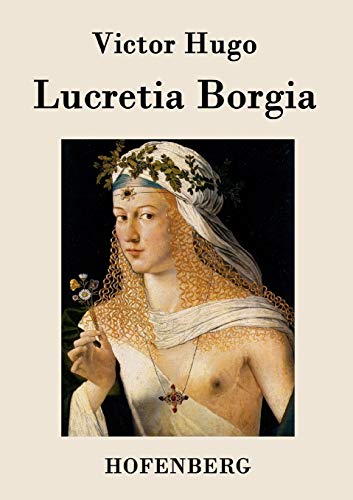 Imagen de archivo de Lucretia Borgia: Drama in drei Akten (German Edition) a la venta por Red's Corner LLC