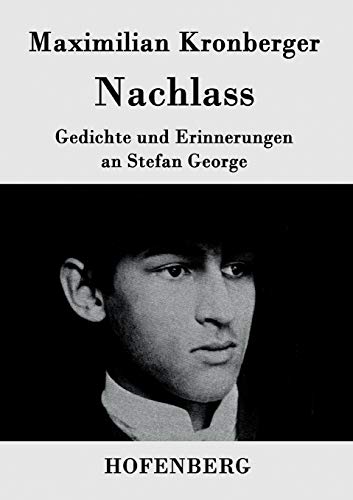 Imagen de archivo de Nachlass:Gedichte und Erinnerungen an Stefan George a la venta por Chiron Media