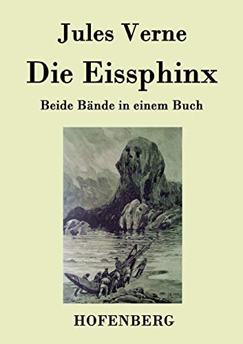 9783843078269: Die Eissphinx: Beide Bnde in einem Buch (German Edition)