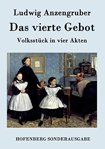 Stock image for Das vierte Gebot:Volksstuck in vier Akten for sale by Chiron Media