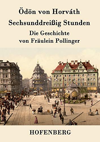 Beispielbild fr Sechsunddreiig Stunden: Die Geschichte von Frulein Pollinger zum Verkauf von medimops