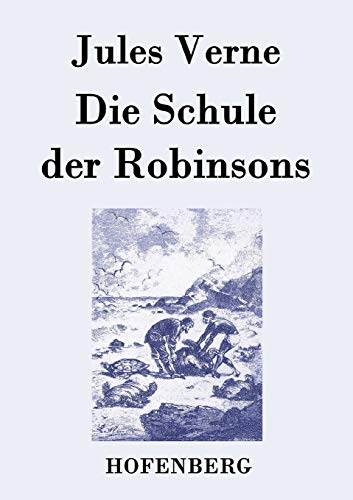 9783843079013: Die Schule der Robinsons (German Edition)