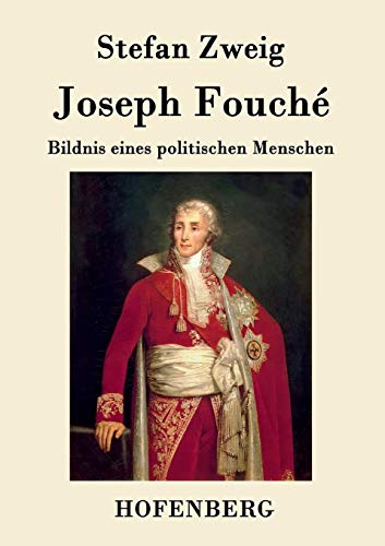 9783843079129: Joseph Fouch: Bildnis eines politischen Menschen