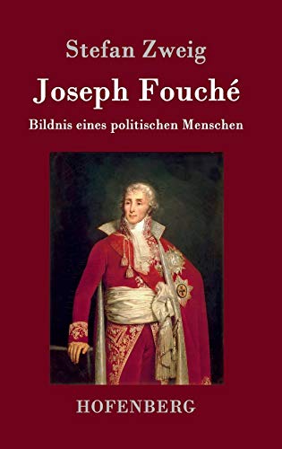 9783843079136: Joseph Fouch: Bildnis eines politischen Menschen