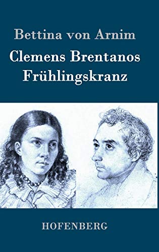9783843079396: Clemens Brentanos Frhlingskranz (German Edition)