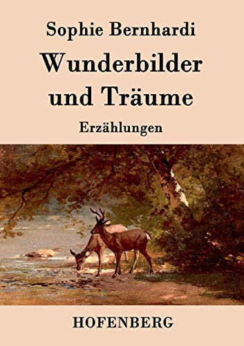 Stock image for Wunderbilder und Träume:Erzählungen for sale by Ria Christie Collections