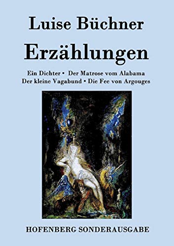 Stock image for Erzhlungen: Ein Dichter / Der Matrose vom Alabama / Der kleine Vagabund / Die Fee von Argouges (German Edition) for sale by Lucky's Textbooks