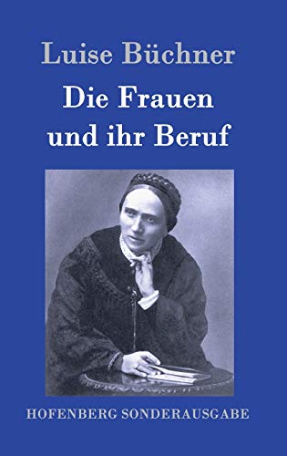 9783843079839: Die Frauen und ihr Beruf