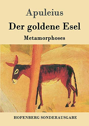 Der goldene Esel : Metamorphoses - Apuleius