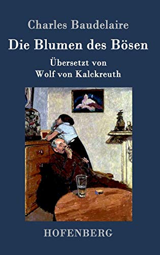 9783843080378: Die Blumen des Bsen: bersetzt von Wolf von Kalckreuth
