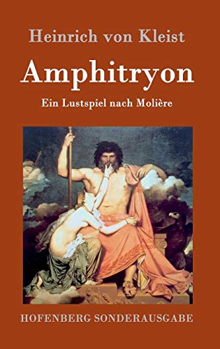9783843080972: Amphitryon: Ein Lustspiel nach Molire (German Edition)