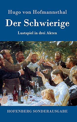 Stock image for Der Schwierige: Lustspiel in drei Akten (German Edition) for sale by Lucky's Textbooks