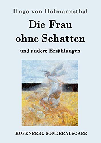 Beispielbild fr Die Frau ohne Schatten:und andere Erzahlungen zum Verkauf von Chiron Media