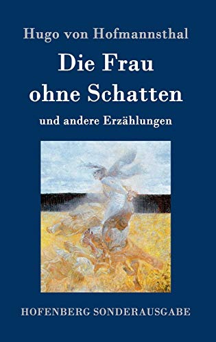 9783843081917: Die Frau ohne Schatten: und andere Erzhlungen