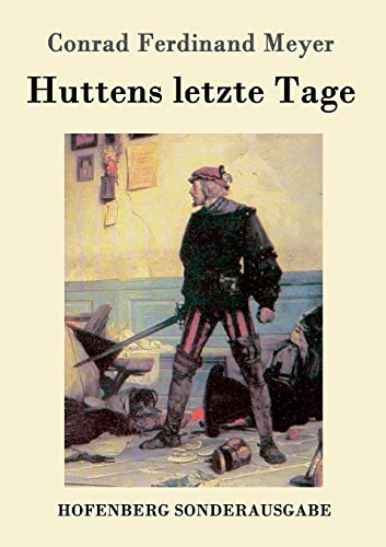 Beispielbild fr Huttens letzte Tage:Eine Dichtung zum Verkauf von Chiron Media