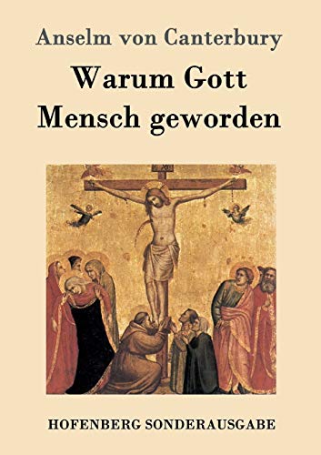 Stock image for Warum Gott Mensch geworden:Cur deus homo for sale by Ria Christie Collections