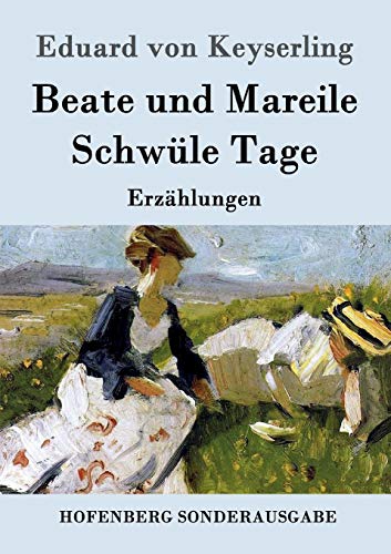 9783843086998: Beate und Mareile / Schwle Tage: Erzhlungen