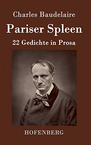 9783843088534: Pariser Spleen: 22 Gedichte in Prosa (German Edition)