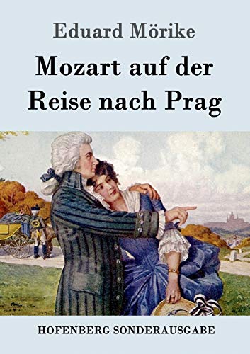 Imagen de archivo de Mozart auf der Reise nach Prag: Novelle (German Edition) a la venta por GF Books, Inc.