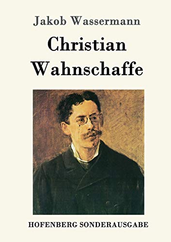 9783843089654: Christian Wahnschaffe: Roman