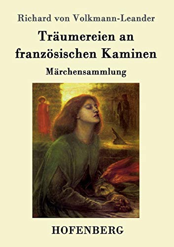 Stock image for Trumereien an franzsischen Kaminen: Mrchensammlung (German Edition) for sale by Lucky's Textbooks