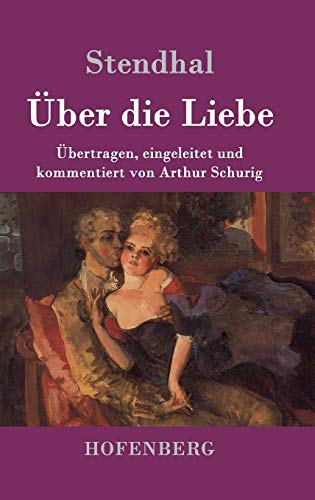 9783843089791: ber die Liebe: bertragen, eingeleitet und kommentiert von Arthur Schurig