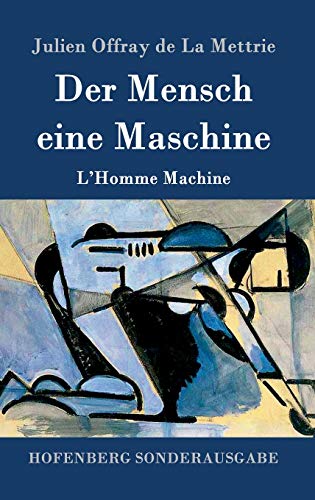 Beispielbild fr Der Mensch eine Maschine: L'Homme Machine (German Edition) zum Verkauf von Lucky's Textbooks