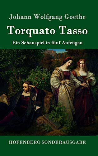 9783843090278: Torquato Tasso: Ein Schauspiel in fnf Aufzgen