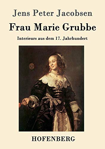 9783843093668: Frau Marie Grubbe: Interieurs aus dem 17. Jahrhundert