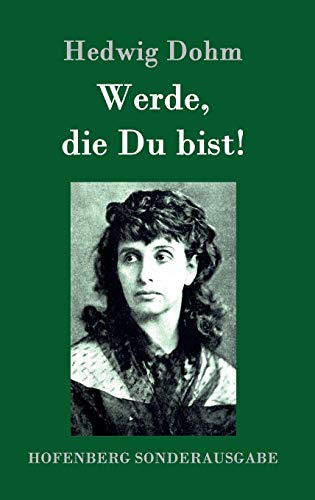 Stock image for Werde, die Du bist! (German Edition) for sale by GF Books, Inc.