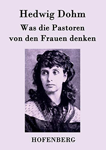 Stock image for Was die Pastoren von den Frauen denken for sale by Chiron Media