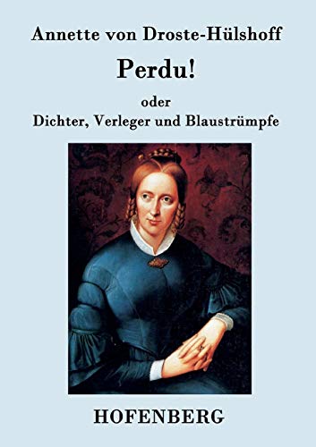 Stock image for Perdu! oder Dichter, Verleger und Blaustrumpfe:Lustspiel in einem Akte for sale by Chiron Media
