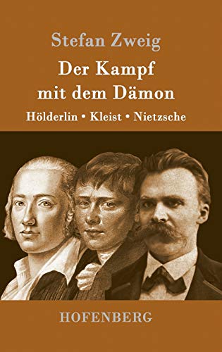 9783843094252: Der Kampf mit dem Dmon: Hlderlin, Kleist, Nietzsche