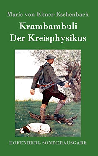 9783843094627: Krambambuli / Der Kreisphysikus: Zwei Erzhlungen